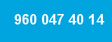 960 047 40 14